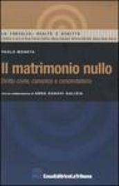 Il matrimonio nullo. Diritto civile, canonico e concordatario