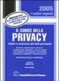 Il codice della privacy. Tutela e sicurezza dei dati personali. Normativa nazionale e comunitaria