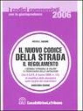 Il nuovo codice della strada. Il regolamento. I segnali stradali a colori. Il prontuario delle infrazioni