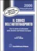 Il codice dell'autotrasporto. Con le norme di attuazione delle direttive dell'Unione Europea