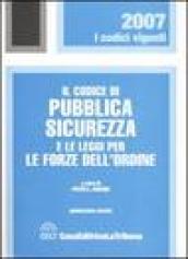 Il codice di pubblica sicurezza e le leggi per le forze dell'ordine