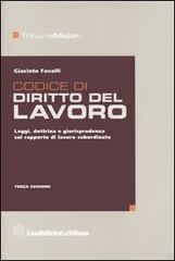 Codice di diritto del lavoro. Leggi, dottrina e giurisprudenza sul rapporto di lavoro subordinato