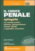 Il codice penale spiegato con esempi pratici, dottrina, giurisprudenza, schemi, tabelle e appendice normativa