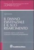 Il danno esistenziale e il suo risarcimento. Commento organico ai più recenti e innovativi orientamenti giurisprudenziali