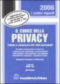 Il codice della privacy. Tutela e sicurezza dei dati personali. Normativa nazionale e comunitaria