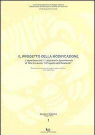 Il progetto della modificazione. L'esperienza del primo laboratorio sperimentale