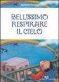 Bellissimo respirare il cielo