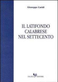 Il latifondo calabrese nel Settecento