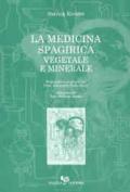 La medicina spagirica vegetale e minerale