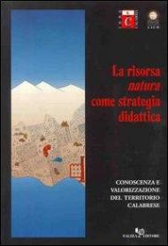 La risorsa «natura» come strategia didattica. Conoscenza e valorizzazione del territorio calabrese