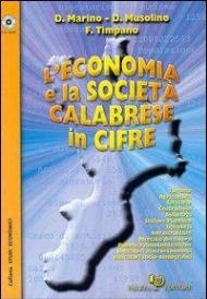 L' economia e la società calabrese in cifre. Con CD-ROM