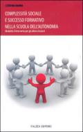 Complessità sociale e successo formativo nella scuola dell'autonomia. Modalità d'intervento per gli allievi stranieri