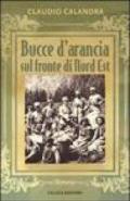 Bucce d'arancia sul fronte di Nord-Est