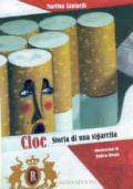 Cloe, storia di una sigaretta. Ediz. illustrata