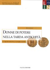 Donne di potere nella tarda antichità