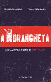 A'ndrangheta. Evoluzione e forme di contrasto