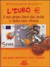 L'euro. Il mio primo libro dei soldi e della loro storia