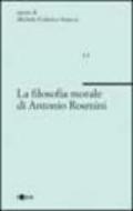 La filosofia morale di A. Rosmini