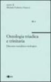 Ontologia triadica e trinitaria. Discorso metafisico teologico