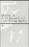 Idealismo della filosofia ed esperienza storica