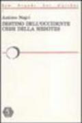 Destino dell'Occidente. Crisi della mesòtes