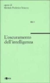 L'oscuramento dell'intelligenza