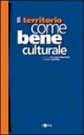 Il territorio come bene culturale. Gli studi progetto del I Ciclo del Master in Storia e Analisi del Territorio