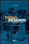 Il treno dei desideri. Musica e ferrovia da Berlioz al rock
