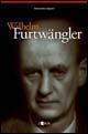 Wilhelm Furtwangler. Il suono e il respiro