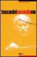 Toscanini secondo me. Il più celebre direttore d'orchestra in un secolo di testimonianze