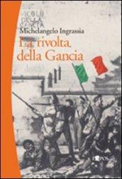 La rivolta della Gancia. Il racconto dell'insurrezione palermitana del 4 aprile 1860