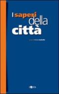 I saperi della città. Storia e città nell'età moderna