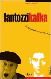 Fantozzi Kafka. Il ragioniere sotto processo e le sue tragicomiche metamorfosi