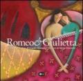 Romeo e Gulietta. Ediz. illustrata