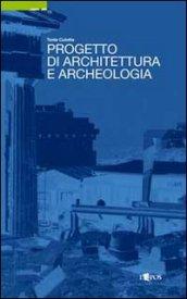 Progetto di architettura e archeologia