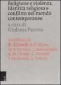 Religione e violenza. Identità religiosa e conflitto nel mondo contemporaneo