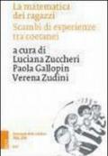 La matematica dei ragazzi. Scambi di esperienze tra coetani. Antologia delle edizioni 2004-2006