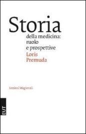 Storia della medicina. Ruolo e prospettive