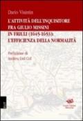 L'attività dell'inquisitore fra Giulio Missini in Friuli (1645-1653): l'efficienza della normalità