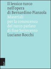 Il lessico turco nell'opera di Bernardino Pianzola. Materiali per la conoscenza del turco parlato di fine Settecento