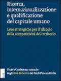 Ricerca, internazionalizzazione e qualificazione del capitale umano. Leve strategiche per il rilancio della competitività del territorio