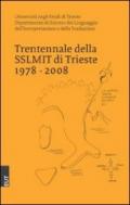 Trentennale della SSLMIT di Trieste 1978-2008