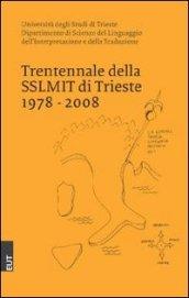 Trentennale della SSLMIT di Trieste 1978-2008
