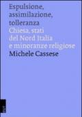 Espulsione, assimilazione, tolleranza. Chiesa, Stati del Nord Italia e minoranze religiose
