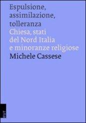 Espulsione, assimilazione, tolleranza. Chiesa, Stati del Nord Italia e minoranze religiose