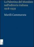 La Palestina del mandato nell'editoria italiana 1918-1939