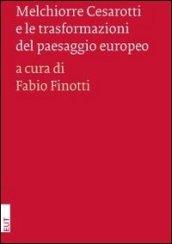 Melchiorre Cesarotti e le trasformazioni del paesaggio europeo