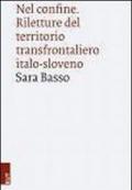 Nel confine. Riletture del territorio transfrontaliero italo-sloveno