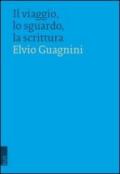 Il viaggio, lo sguardo, la scrittura