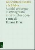 Gli scrittori italiani e la Bibbia. Atti del Convegno di POrtogruaro 21-22 ottobre 2009